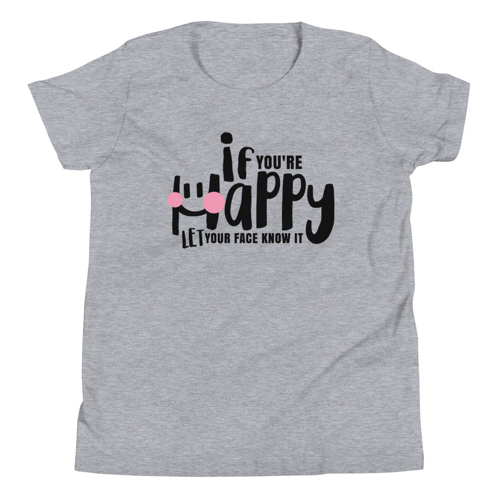 If Your Happy Let Your Face Know - Youth Short Sleeve T-Shirt