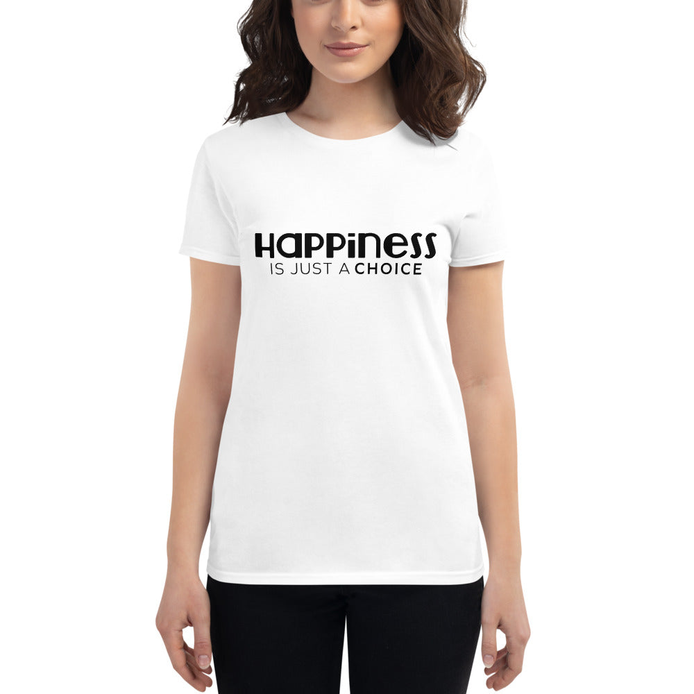 Happiness is Just a Choice - Women's short sleeve t-shirt