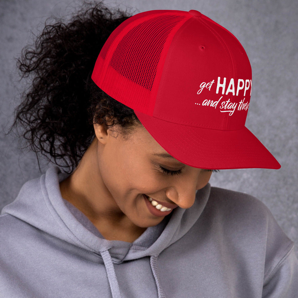 "Get happy stay there" Trucker Cap