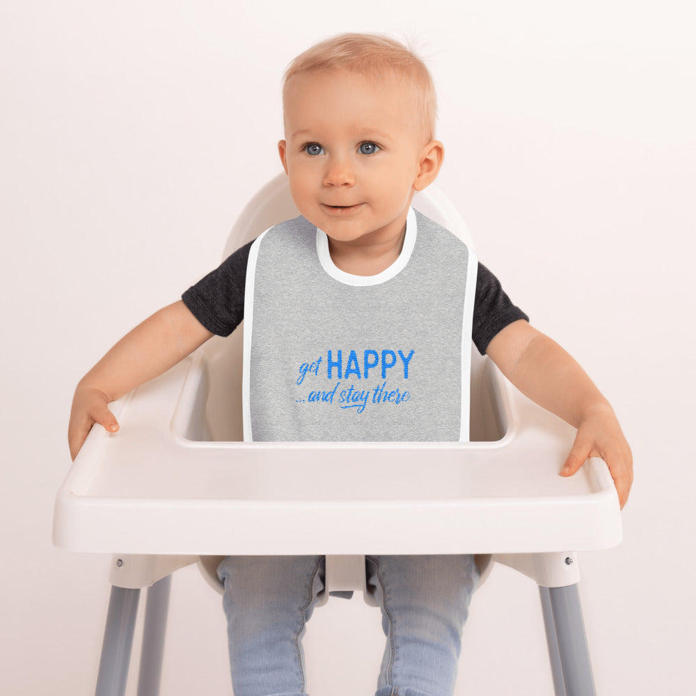 "Get happy stay there" Grey Embroidered Baby Bib