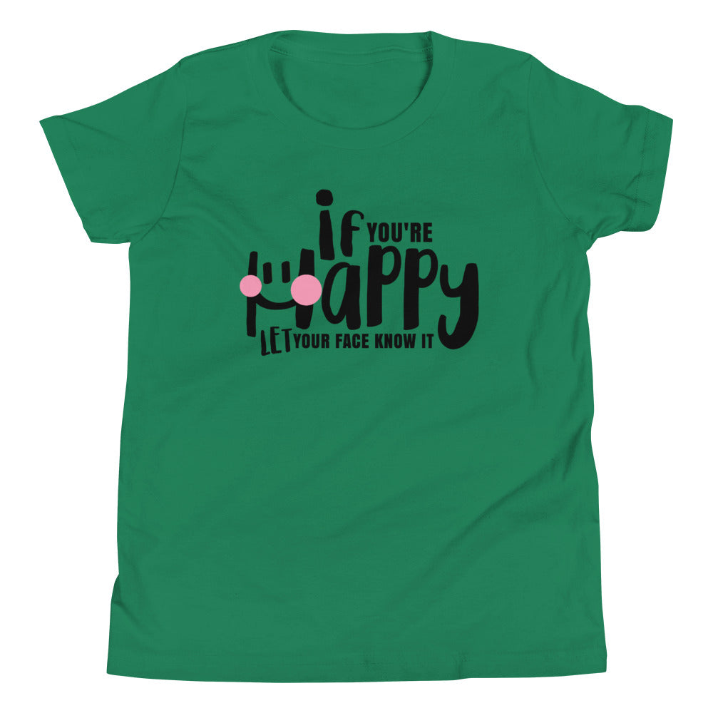 If Your Happy Let Your Face Know - Youth Short Sleeve T-Shirt