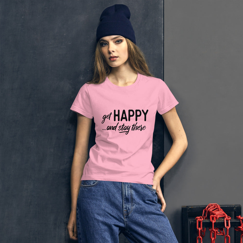 "Get happy stay there" Women's short sleeve t-shirt
