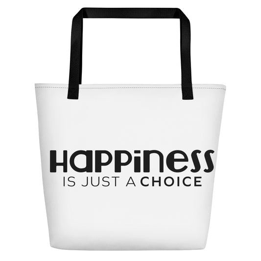 "Happiness is just a choice" Beach Bag