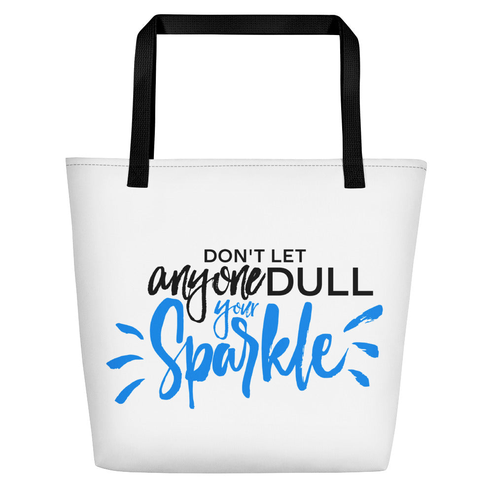 "Don't let anyone Dull your Sparkle" Beach Bag