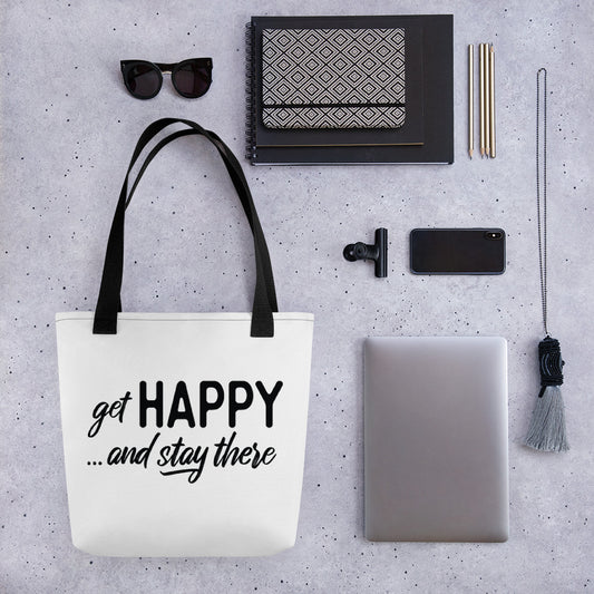 "Get Happy and Stay There" Tote bag