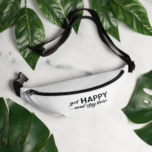 "Get happy and Stay There" Waist Pack