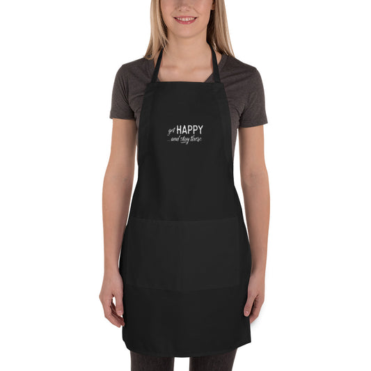 "Get happy stay there"  White on Black Embroidered Apron