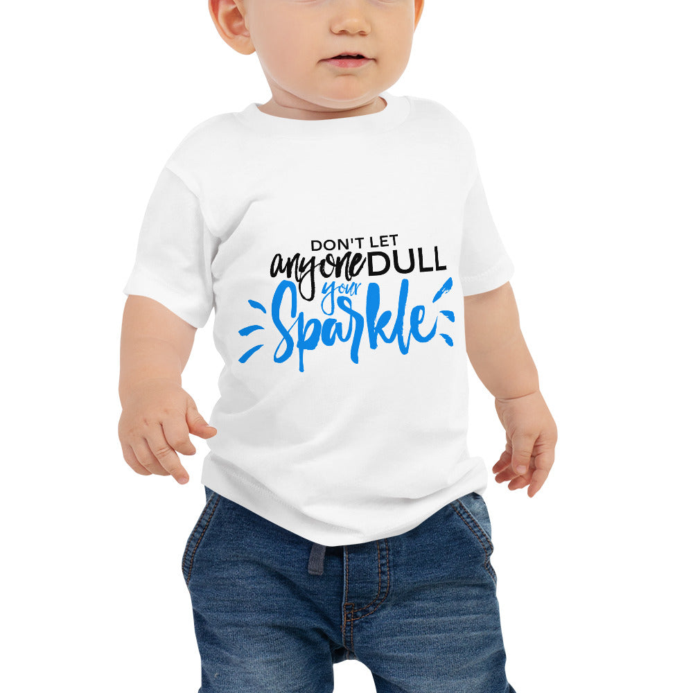 "Don't let anyone Dull your Sparkle" Baby Jersey Short Sleeve Tee