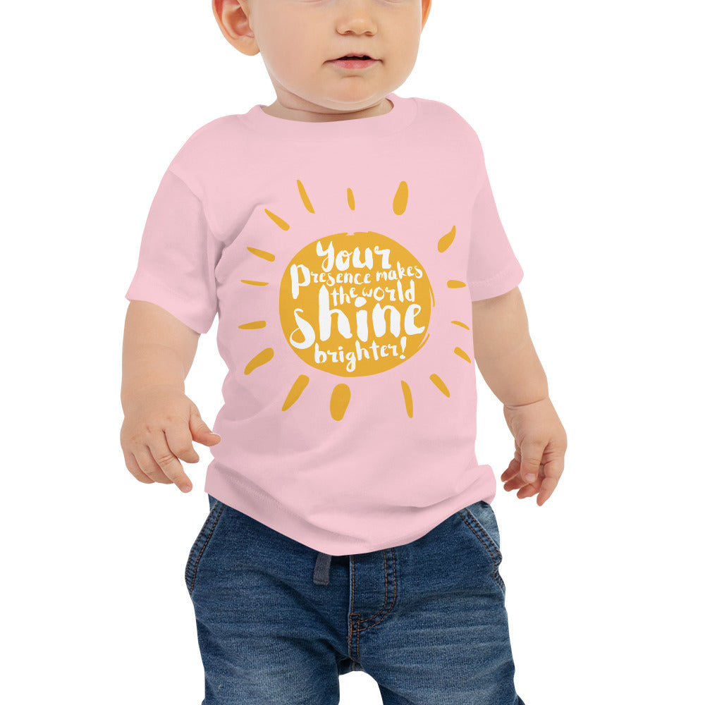 "Your Presence make the world shine brighter" Baby Jersey Short Sleeve Tee